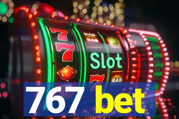 767 bet